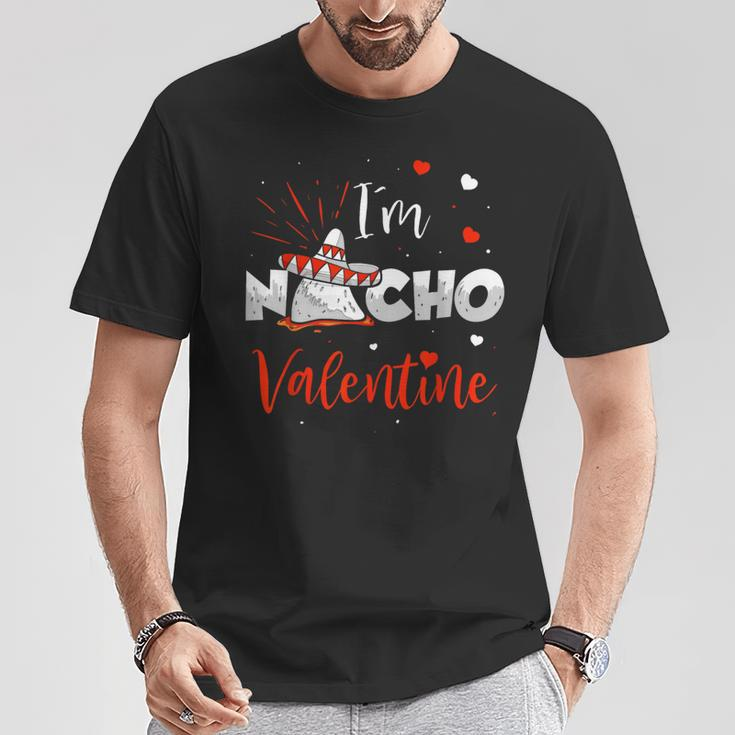 Nacho Valentine Valentines Day Food Pun Mexican Quote T-Shirt Unique Gifts