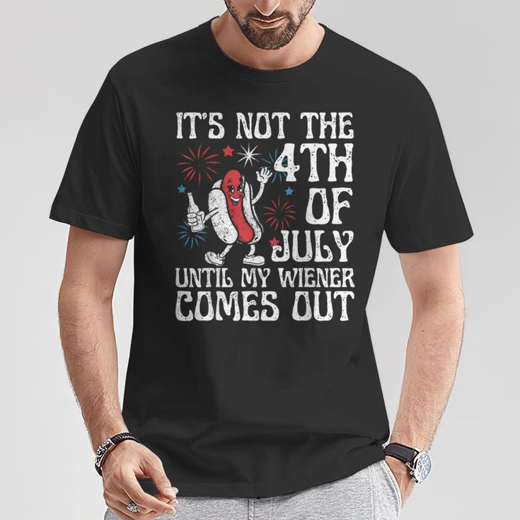 Not 4Th July Until My Wiener Come Out Hotdog Women T-Shirt Unique Gifts