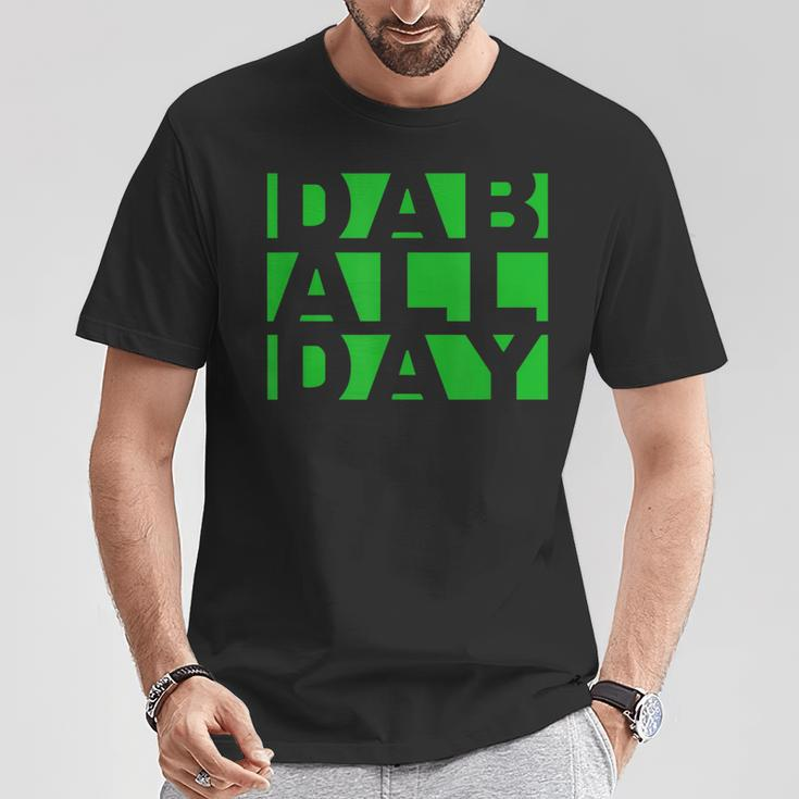 Stoner Weed Oil Concentrate Rig Dab All Day T-Shirt Unique Gifts