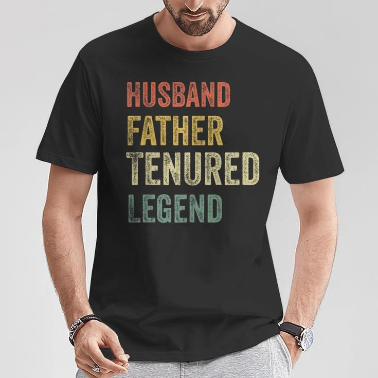 Tenured Professor Tenure Teacher Dad Tenure Legend T-Shirt Unique Gifts
