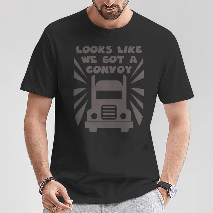 Trucker Looks Like We Got A Convoy T-Shirt Unique Gifts