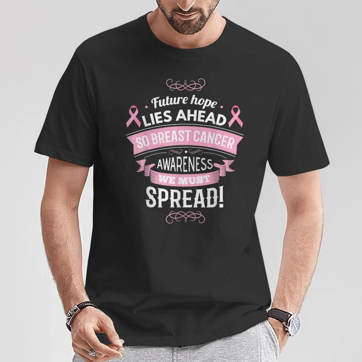 Future Hope Lies Ahead So Breast Cancer Awareness We Must T-Shirt Unique Gifts