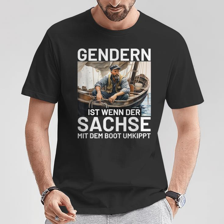 Gendern Ist Wenn Der Sachse Mit Dem Boot Umkippt Sächsisch T-Shirt Lustige Geschenke