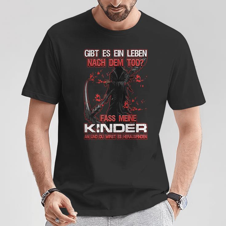 Gibt Es Leben Nach Dem Tod Fass Mein Kind Nicht An Children's T-Shirt Lustige Geschenke