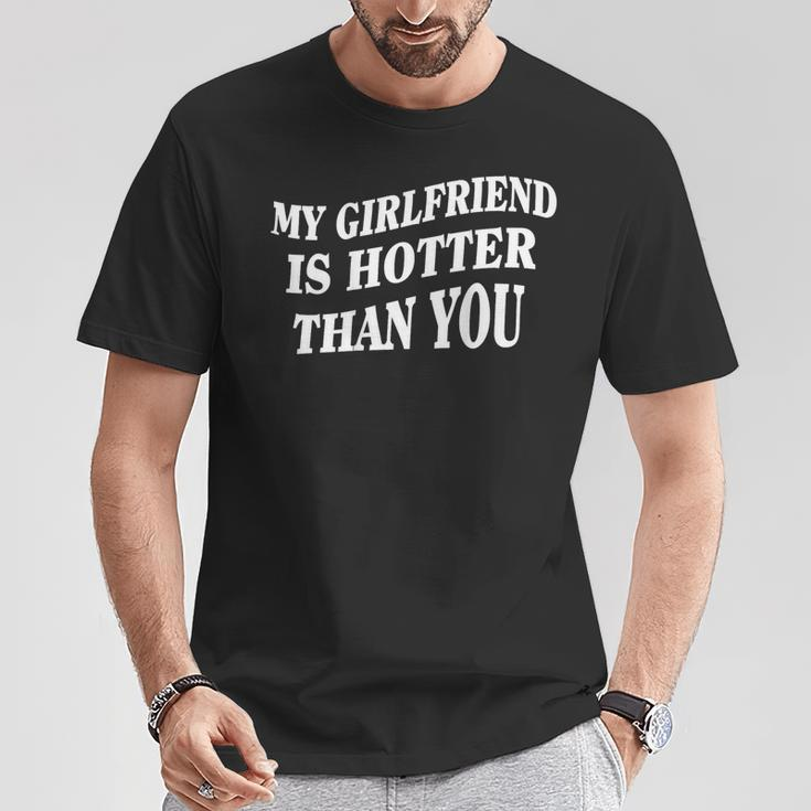 My Girlfriend Is Hotter Than You On Back T-Shirt Unique Gifts