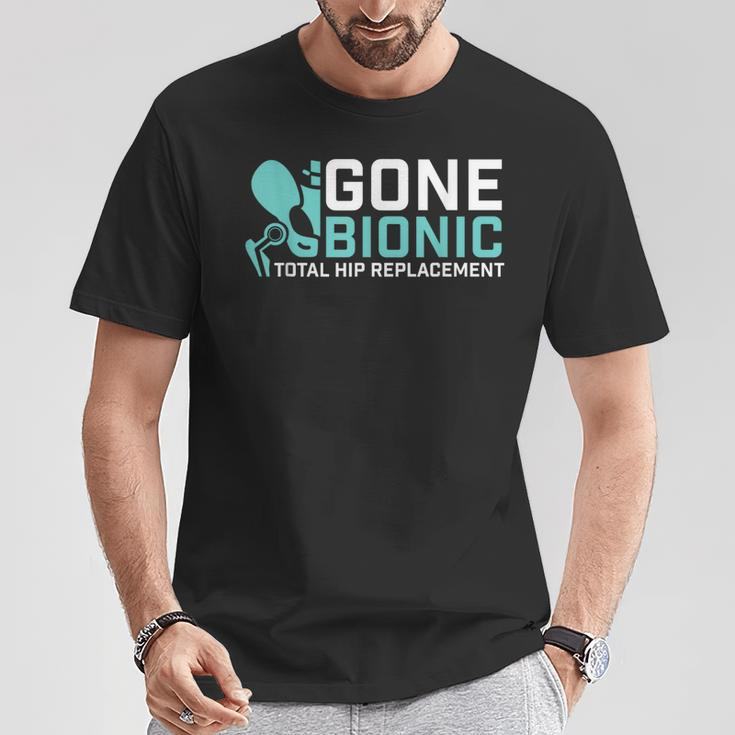 Gone Bionic Get Well Hip Replacement Surgery Recovery T-Shirt Unique Gifts