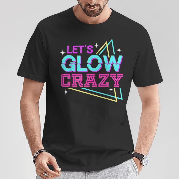Group Team Lets A Glow Crazy Retro Colorful Quote T-Shirt Funny Gifts