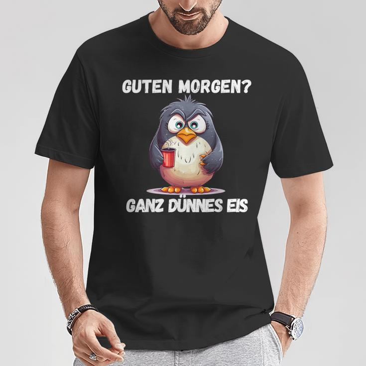 Guten Morgen Ganz Dünnes Eis Penguin Morgenmuffel T-Shirt Lustige Geschenke