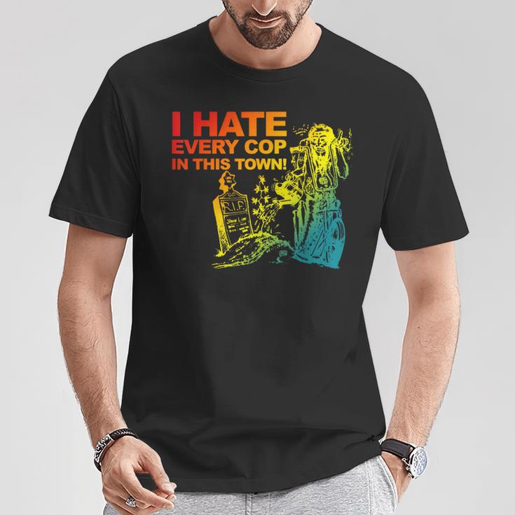 I Hate Every Cop In This Town Retro T-Shirt Unique Gifts