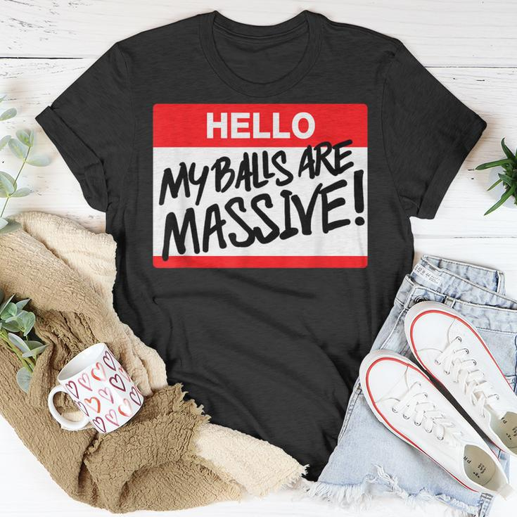 Hello My Balls Are Massive T-Shirt Unique Gifts