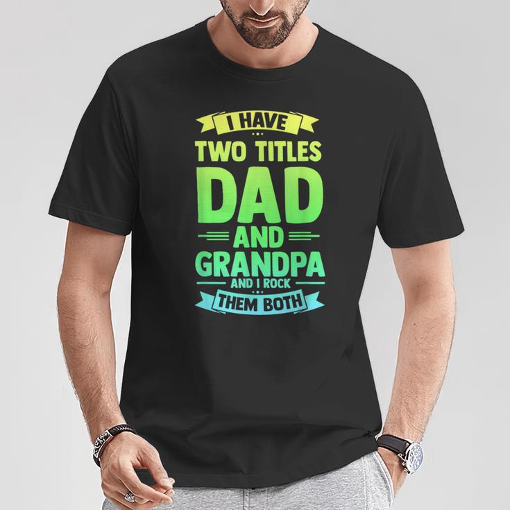 Herren Ich Habe Zwei Titel Papa Und Opa Ich Rocke Sie Beide T-Shirt Lustige Geschenke