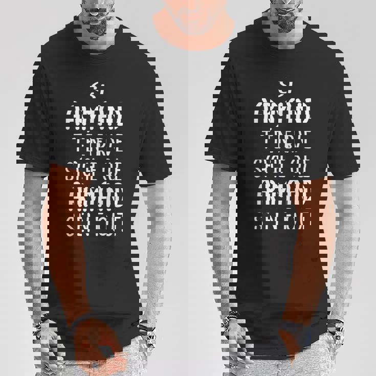 Homme Drôle Cadeau Humoristique Pour Prénom Armand T-Shirt Cadeaux drôles
