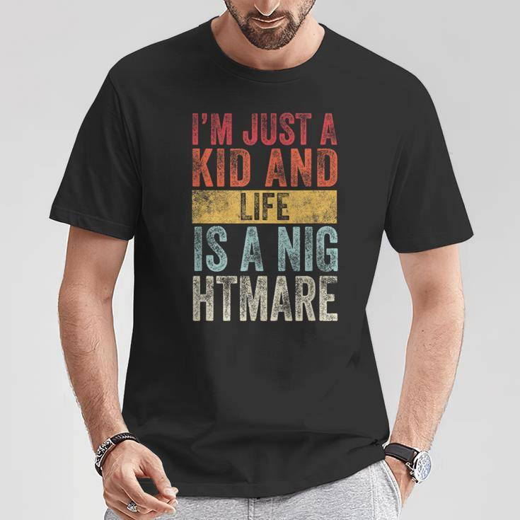 Ich Bin Nur Ein Kind Und Das Leben Ist Ein Nightmare T-Shirt Lustige Geschenke