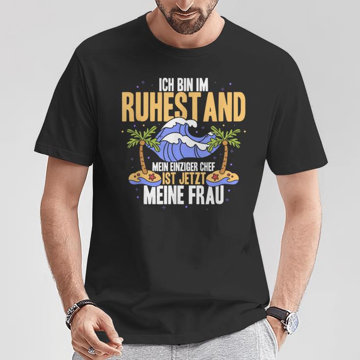 Ich Bin Im Ruhestand Mein Einziger Chef Ist Jetzt Meine Frau T-Shirt Lustige Geschenke