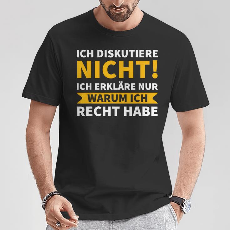 Ich Diskutiere Nicht, Ich Erkläre Nur Warum Ich Recht Habe Schwarzes T-Shirt Lustige Geschenke