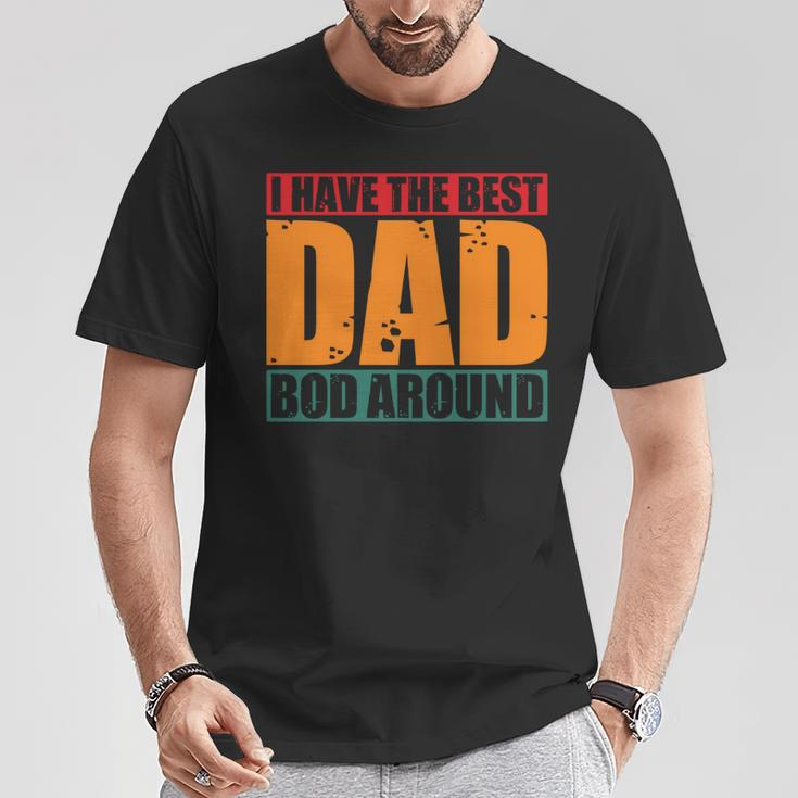 Ich Habe Den Besten Papa Bod Rund Um Father's Dayintage T-Shirt Lustige Geschenke