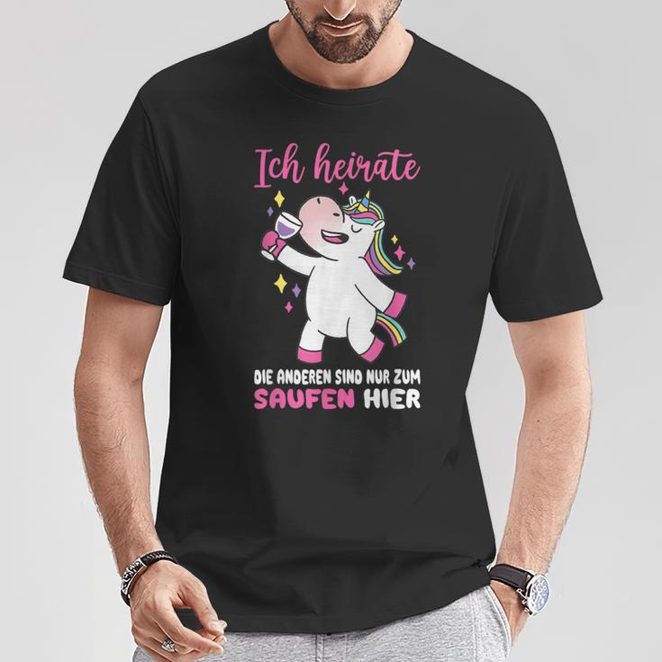 Ich Heirate Die Andere Sind Nur Zum Saufen Hier Hochzei T-Shirt Lustige Geschenke