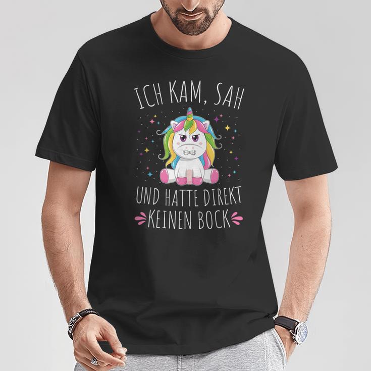 Ich Kam Sah Und Hatte Direkt Keine Bock T-Shirt Lustige Geschenke