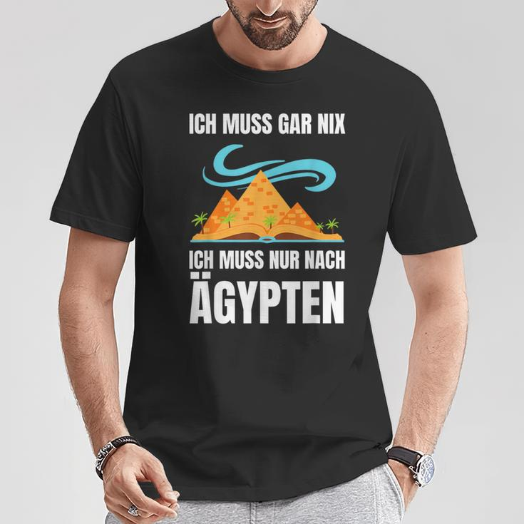 Ich Muss Nur Nach Egypt Ich Muss Nur Nach Egypt T-Shirt Lustige Geschenke