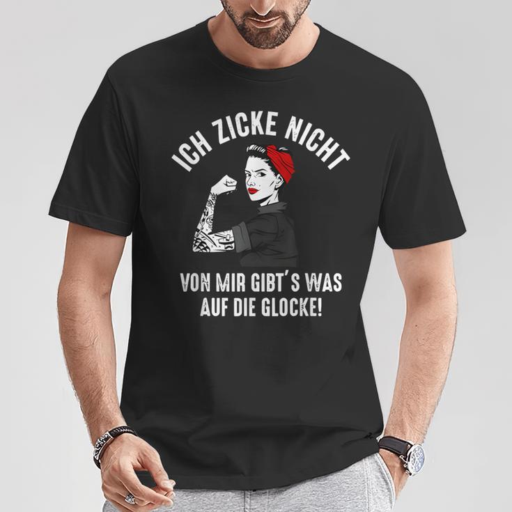 Ich Zicke Nichton Mir Gibt's Was Auf Die Belle German Langu T-Shirt Lustige Geschenke