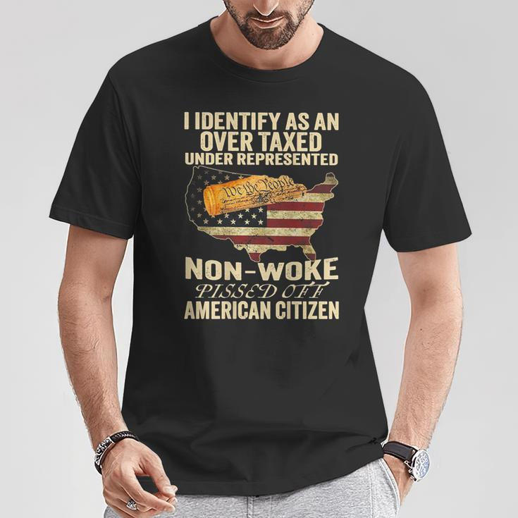 I Identify As An Over Taxed Under On Back T-Shirt Funny Gifts