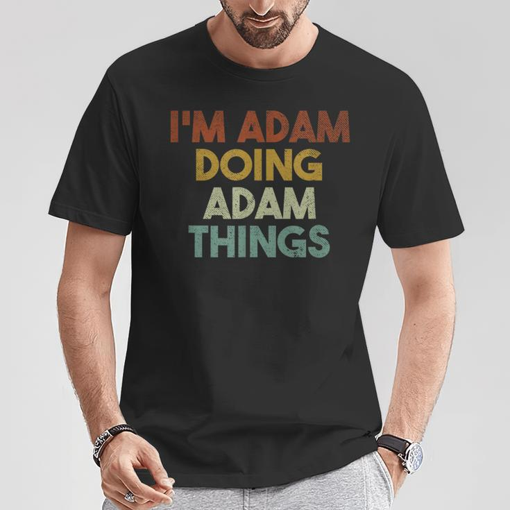 I'm Adam Doing Adam Things First Name Adam T-Shirt Funny Gifts