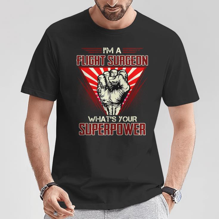 I'm A Flight Surgeon What's Your Superpower T-Shirt Unique Gifts