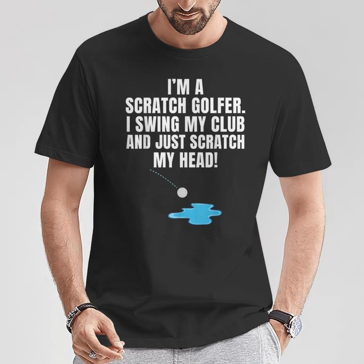 I'm A Scratch Golfer I Swing My Club And Scratch My Head T-Shirt Unique Gifts