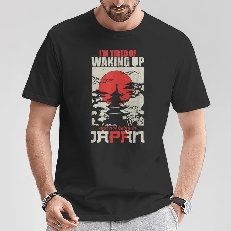 I'm Tired Of Waking Up And Not Being In Japan Japanese T-Shirt Personalized Gifts