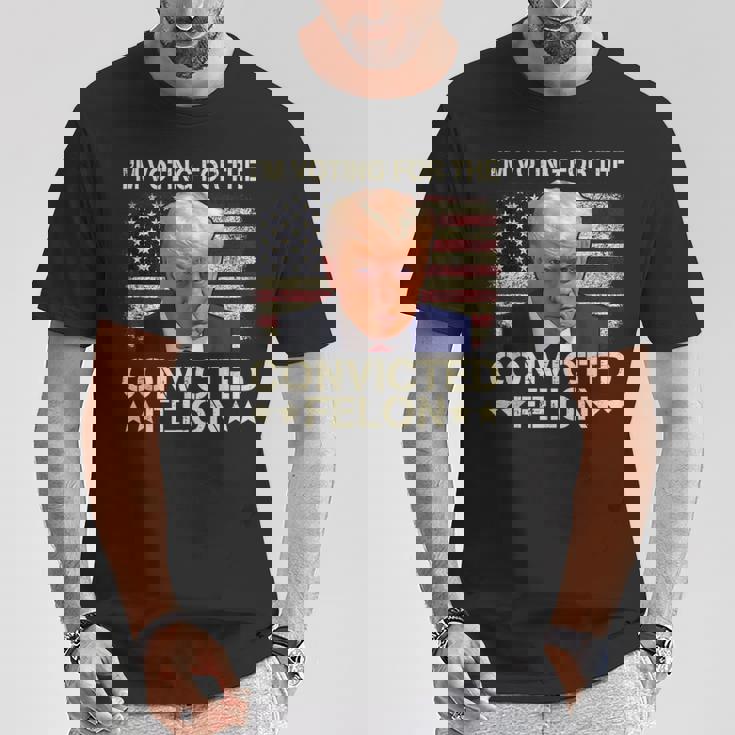 I'm Voting Convicted Felon 2024 Trump 2024 Convicted Felon T-Shirt Personalized Gifts