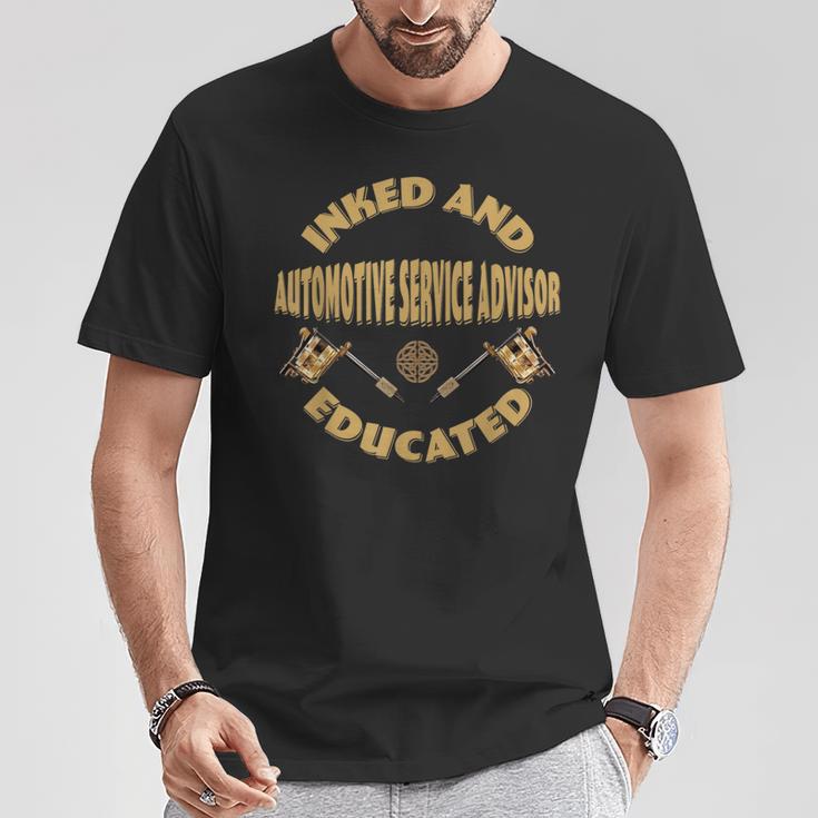 Inked And Educated Automotive Service Advisor T-Shirt Unique Gifts