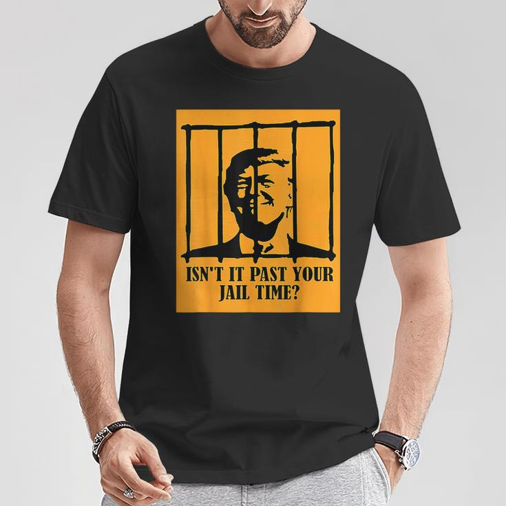 Isn't It Past Your Jail Time Us Trump Americans T-Shirt Unique Gifts