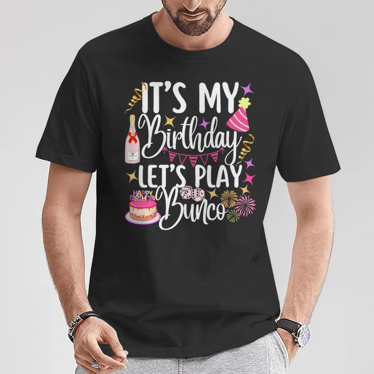 It's My Birthday Let's Play Bunco Player Party Dice Game T-Shirt Unique Gifts