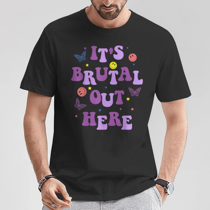 It's Brutal Out Here T-Shirt Unique Gifts
