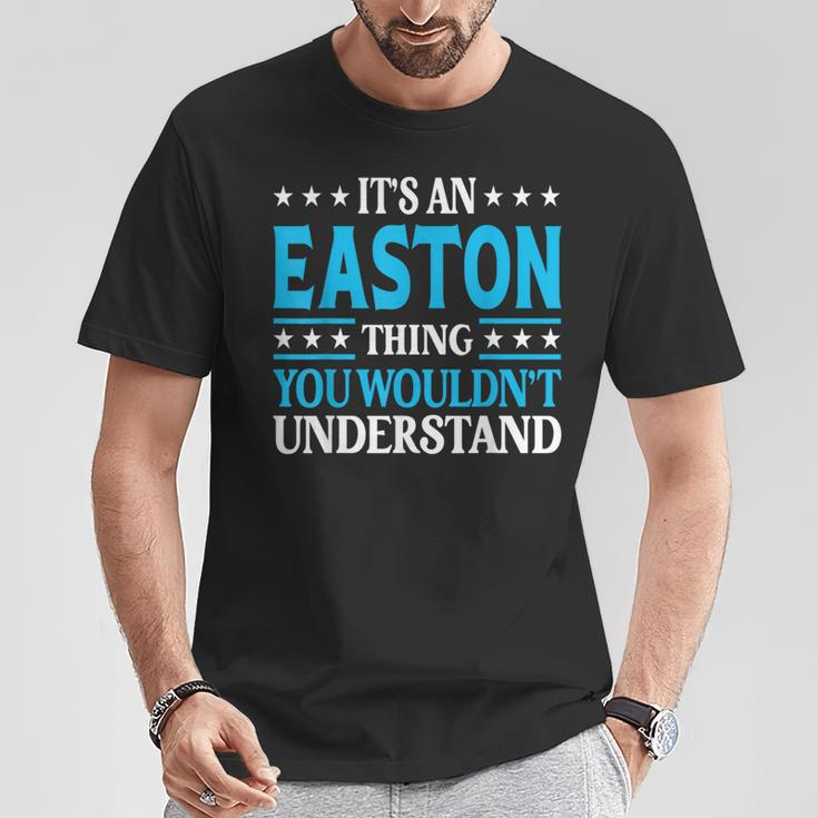 It's An Easton Thing Surname Family Last Name Easton T-Shirt Funny Gifts