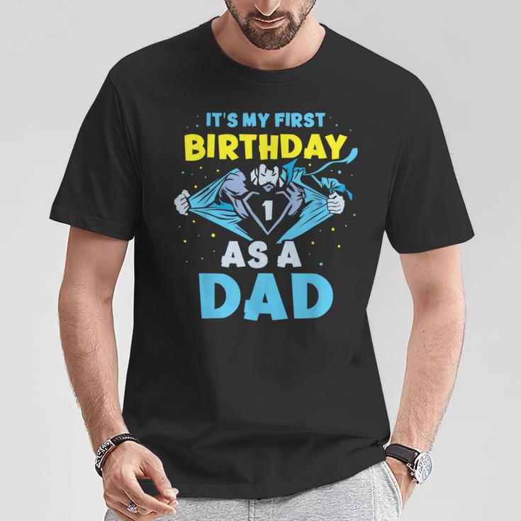 It's My First Birthday As A Dad Party Daddy Father Papa T-Shirt Unique Gifts