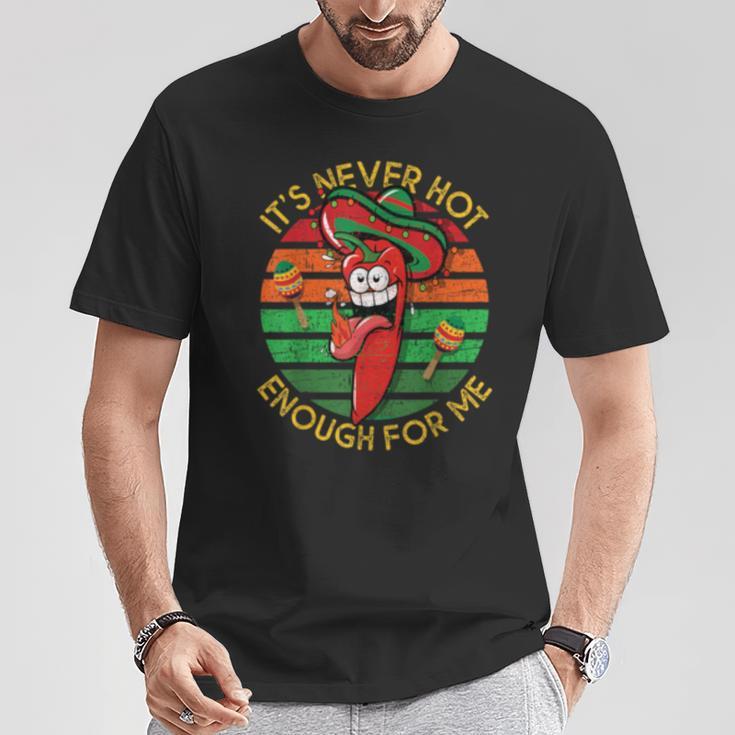 It's Never Hot Enough For Me Chili Peppers T-Shirt Unique Gifts