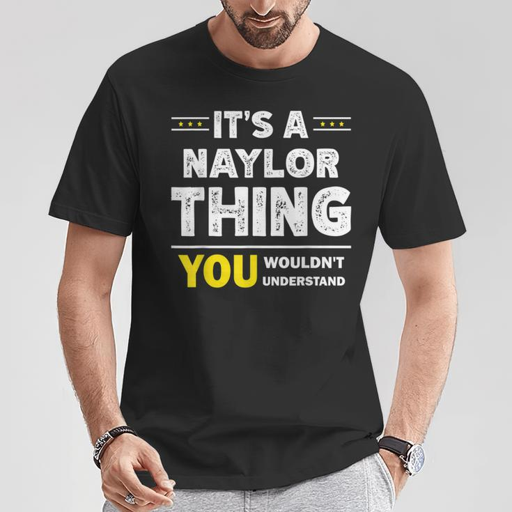 It's A Naylor Thing You Wouldn't Understand Family Name T-Shirt Funny Gifts