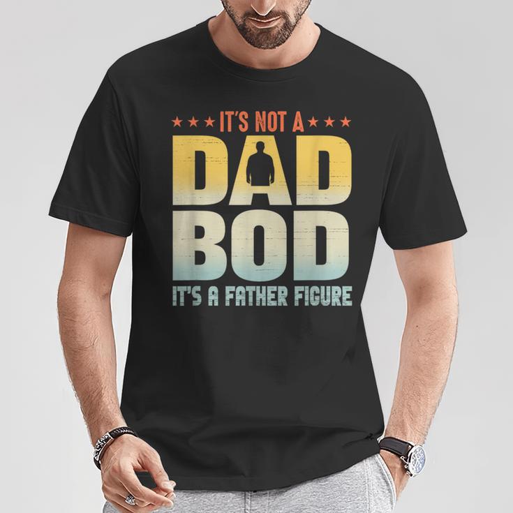 It's Not A Dad Bod It's A Father Figure Father's Day T-Shirt Unique Gifts