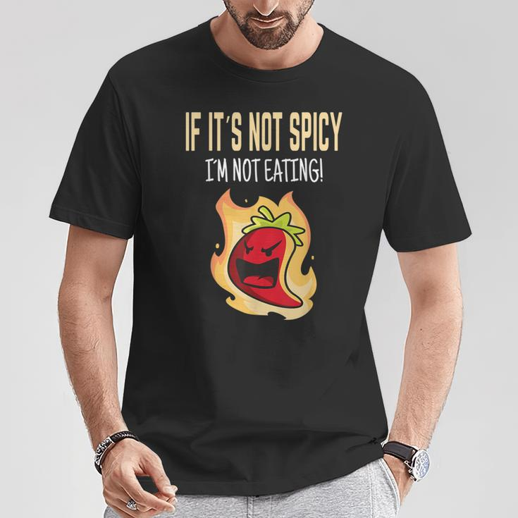 If It's Not Spicy I'm Not Eating I Habanero I Jalapeno T-Shirt Unique Gifts