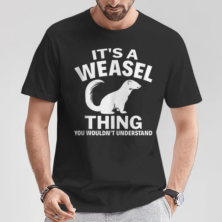 It's A Weasel Thing You Wouldn't Understand Weasel Lover T-Shirt Unique Gifts