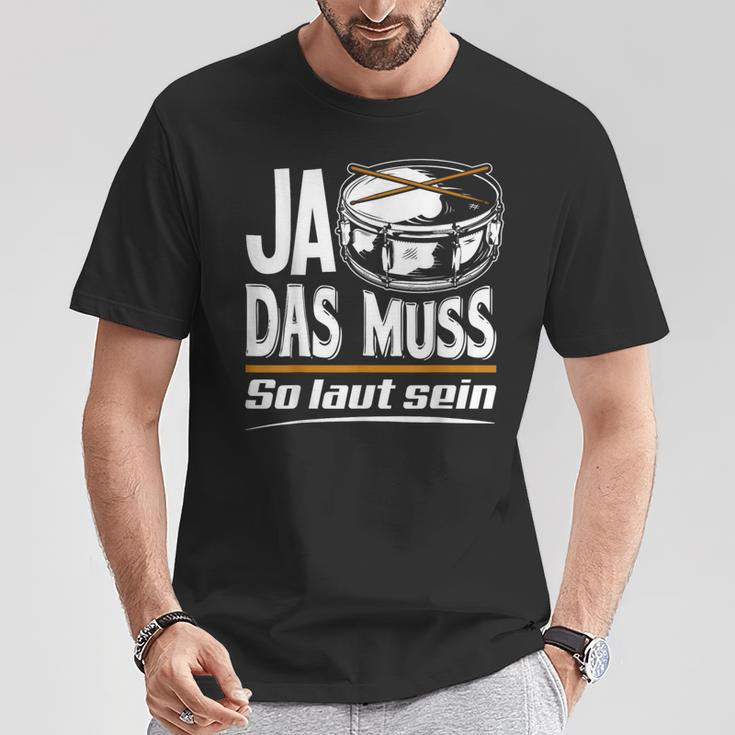 Ja Das Muss So Laut Drumkit Drum T-Shirt Lustige Geschenke