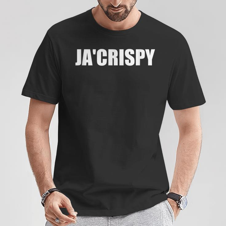 Jacrispy Ja'crispy Jakrispie Sal Hilarious T-Shirt Unique Gifts