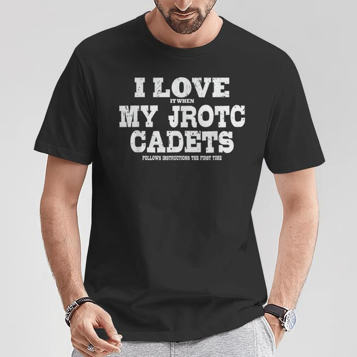 Jrotc Instructor I Love It When My Jrotc Cadets Follow T-Shirt Funny Gifts