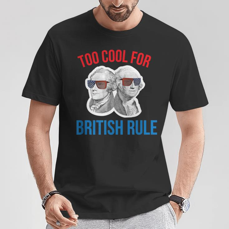 July 4Th Too Cool For British Rule Hamilton Washington T-Shirt Unique Gifts
