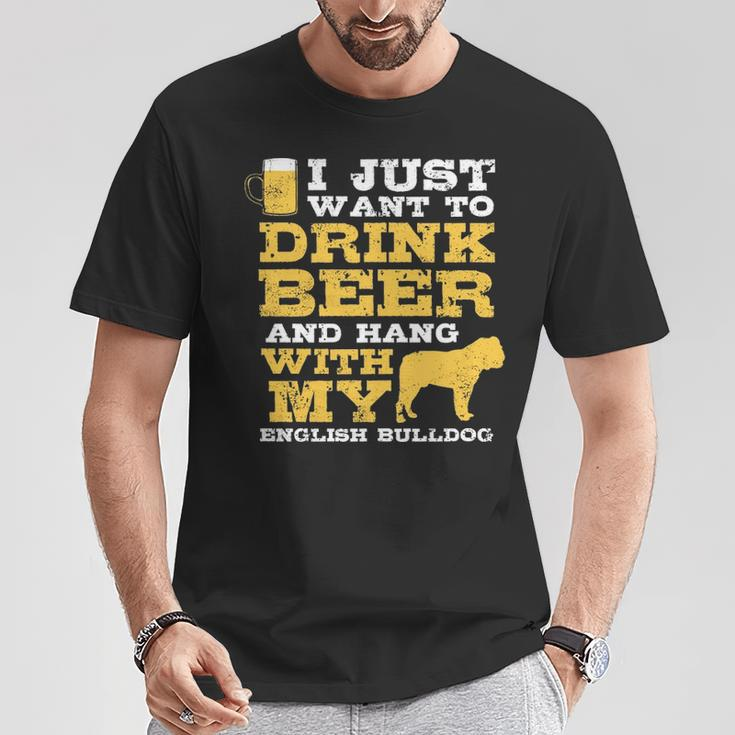 Just Want Drink Beer Hang English Bulldog T-Shirt Unique Gifts