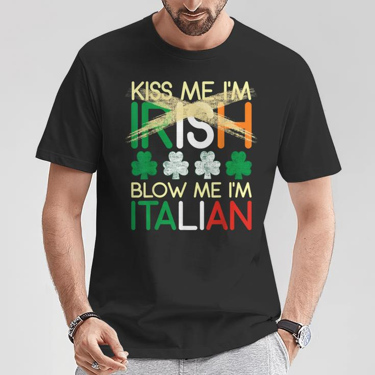Kiss Me I'm Irish Blow Me I'm Italian St Patrick's Day T-Shirt Unique Gifts