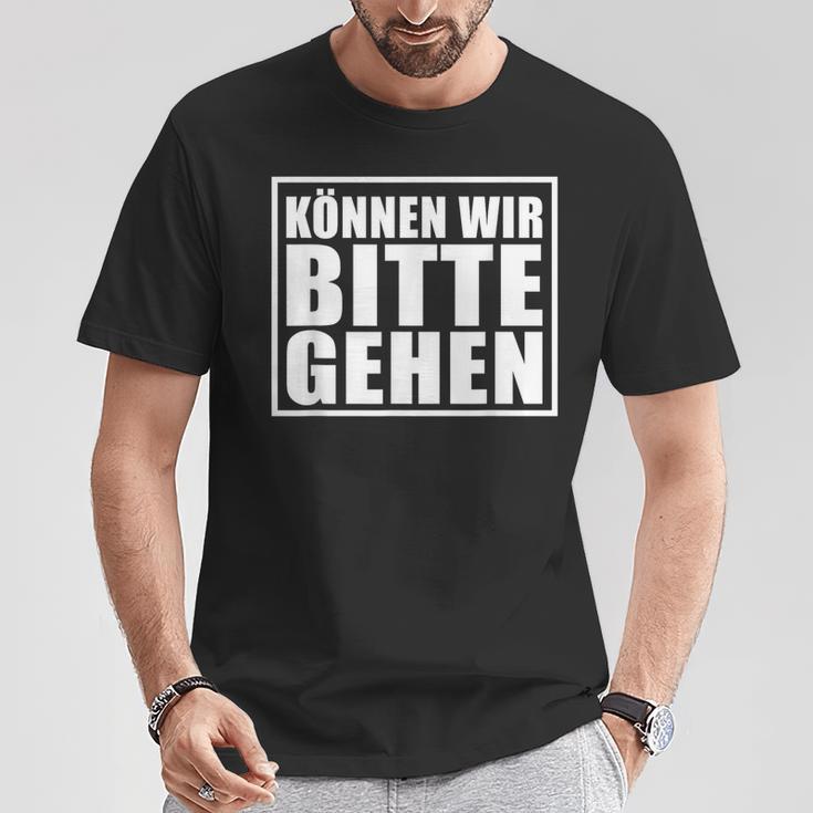 Können Wir Bitte Gehen Sarkastischer Spruch Genervt S T-Shirt Lustige Geschenke