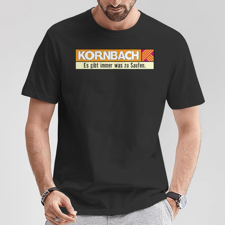 Kornbach Es Gibt Immer Was Zu Saufen T-Shirt Lustige Geschenke