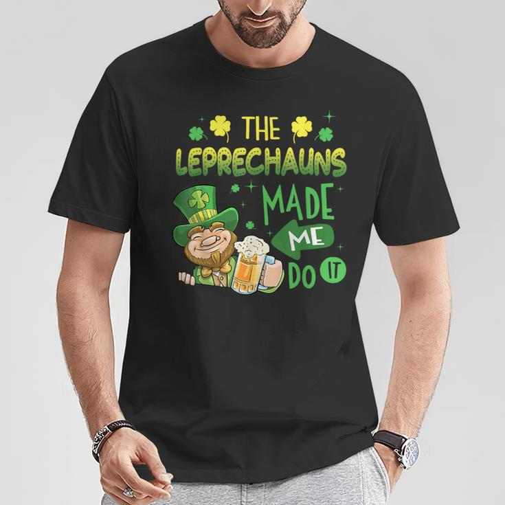 The Leprechauns Made Me Do It Saint Patrick's Day T-Shirt Funny Gifts